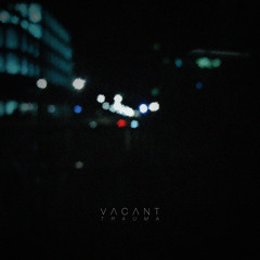 Vacant - Trauma EP - 02 Seeker