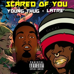 Young Thug X LaTre' (Benji Banx) - Scared Of You (prod by Lex Luger)
