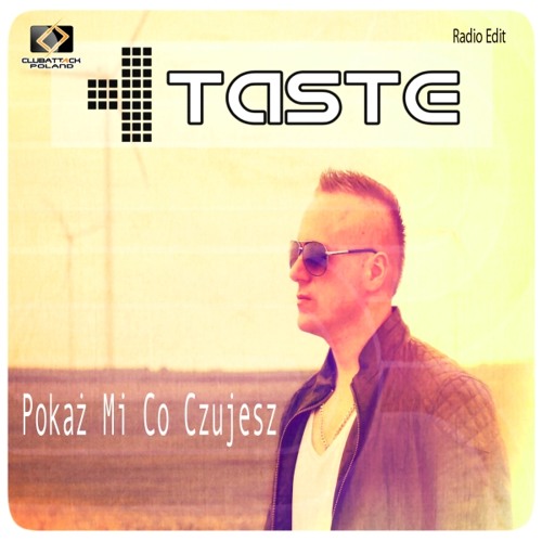Taste - Pokaz mi co czujesz (Radio Edit)