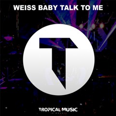 Weiss - Baby Talk To Me (Benner Luke Bootlag)