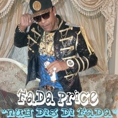 Fada Price - Nuh Dis Di Fada - Wul Dem Again Riddim