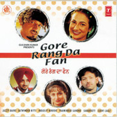 Gore Rang Da Fan - Satwinder Bitti