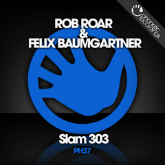 Rob Roar & Felix Baumgartner - Slam 303