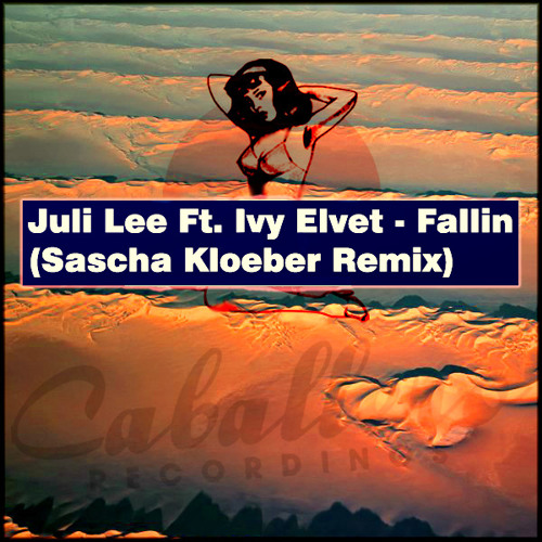 Juli Lee Ft. Ivy Elvet - Fallin (Sakloe Remix)