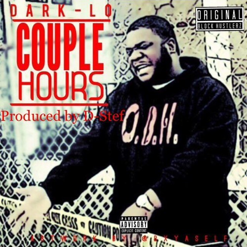 Dark Lo Couple Hours Produced By DiStefano