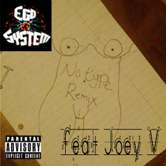 No Type REMIX (feat Joey V)
