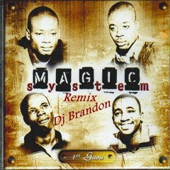 Magic Systeme- Premier Gaou Remix Dj Brandon