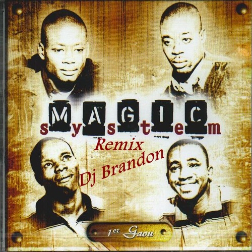 Magic Systeme- Premier Gaou Remix Dj Brandon