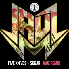 Five Knives- Sugar (Jauz Remix) [Red Bull Records] @jauzofficial