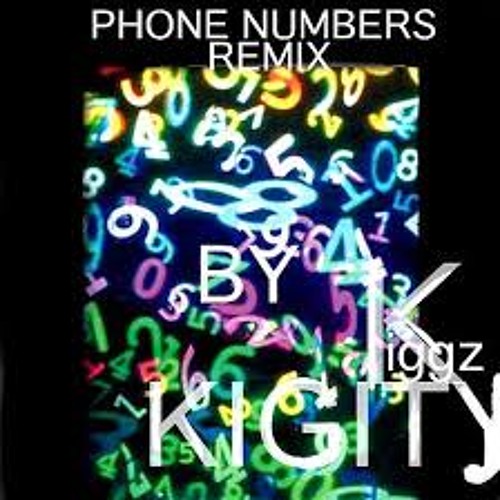 Phone Numbers (feat. Wiz Khalifa) [Remix] Kigity K AKA Kiggz