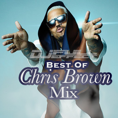 Stream DJ Full Effect Best Of Chris Brown Mix by DJ FullEffect