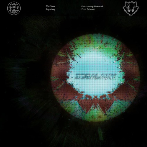 Muffoxx - Segalaxy [Electrostep Network FREEBIE]