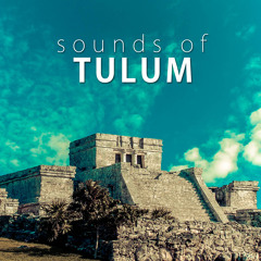 sounds of tulum