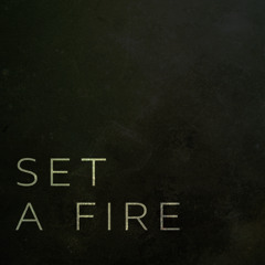 Set A Fire (feat. Ashley Rush)