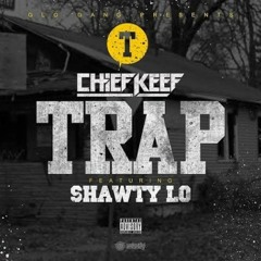 Chief Keef - Trap ft. Shawty Lo (DigitalDripped.com)