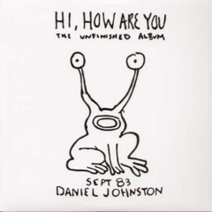 Daniel Johnston - Walking The Cow