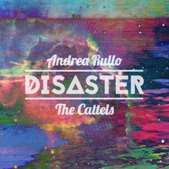 Andrea Rullo ft The Cattels - Disaster