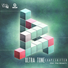 ULTRA TONE - ShapeShifter Feat. Pixie Bennett