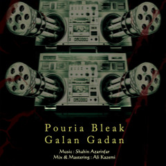 Pouria Bleak - Galan Gadan [Prod. By 6ahin]