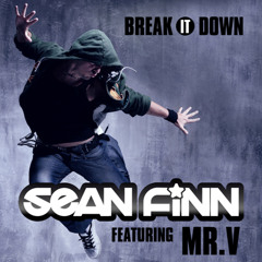 Sean Finn Feat. Mr V "Break It Down" (Tune Brothers Remix)