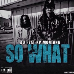 Jd X Kp Montana - So What Anthem