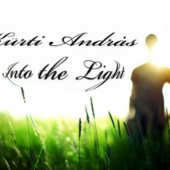 Kurti Andras - Into The Light (Original Mix)