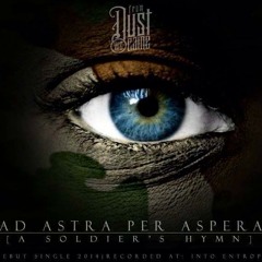 From Dust We Came - Ad Astra Per Aspera (A Soldiers Hymn)
