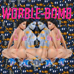 WOBBLE-BOMB