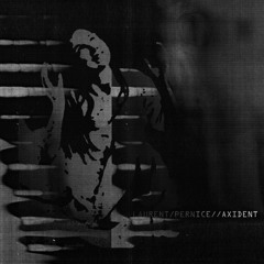 Laurent Pernice - Sombrement (Axident) - Atypeek Music