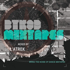 Bring The Noise Of Dance Mixtapes - Episode #019