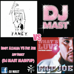 Iggy Azalea VS Fat Joe - Luv Fancy (DJ Mast Mash'up)