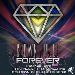 Crown Duels - Forever (Hallucinogenix Remix)