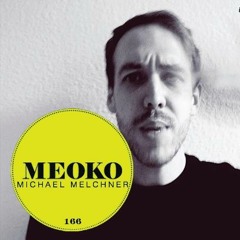 Michael Melchner - MEOKO Podcast #166