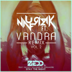 Zedd ft. Hayley Williams - Stay The Night (Naufreak & Vandra Remix Vol. 2)