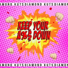 DJ Diamond Kuts - Keep Your Ass Down