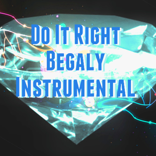 Begaly - Do It Right ( Instrumental )Frank Ocean, Ty Dolla Sign