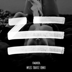 ZHU - Faded. (Myles Travitz Remix)