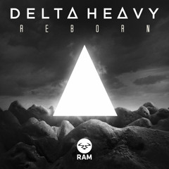 Delta Heavy - Reborn - RAMM172