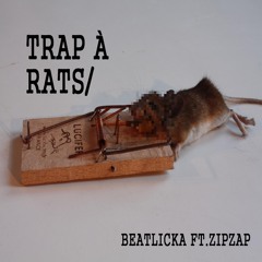 Trap à rats ft.ZipZap