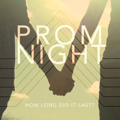 Prom Night - How Long Did it Last - Sampler
