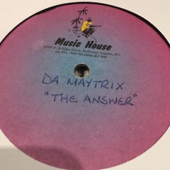 Da Maytrix - The Answer (Unreleased)