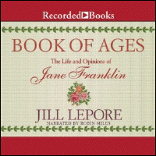 Book of Ages by Jill Lepore Book of Ages by Jill Lepore