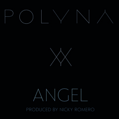 Polyna ‘Angel’ Club Mix (Produced By Nicky Romero)