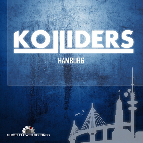 Kolliders - Hamburg (Original Mix)