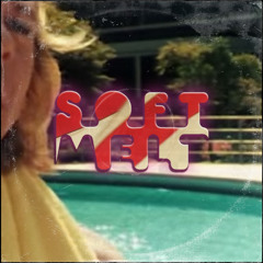 The Soft Melt
