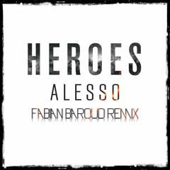 Alesso Feat. Tove Lo - Heroes (Baroud Remix)