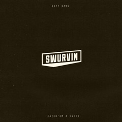 SWURVIN ( Prod by HUCCI )