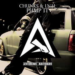 Chunks & I.N.H - Pump It (#75 on Beatport)