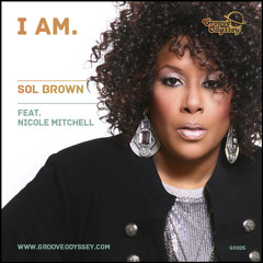 Sol Brown ft Nicole Mitchell - I Am (Original Mix)