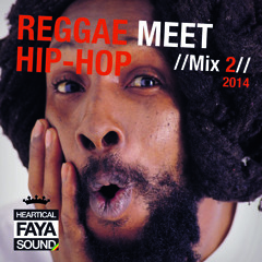 Reggae meet Hip-Hop (Heartical faya mix)